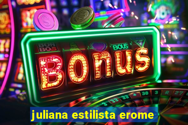 juliana estilista erome